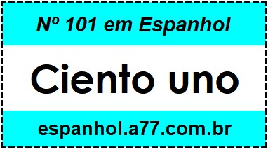 Nº 101 em Espanhol