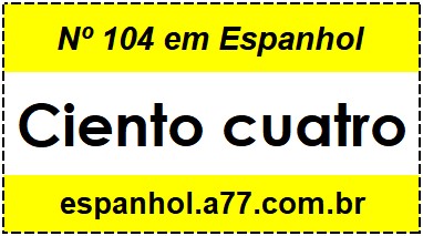 Nº 104 em Espanhol