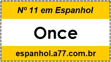 Nº 11 em Espanhol