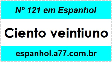 Nº 121 em Espanhol