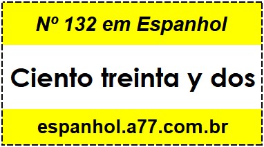 Nº 132 em Espanhol