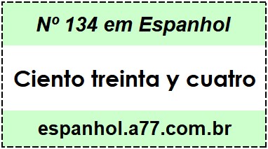 Nº 134 em Espanhol