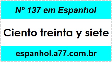 Nº 137 em Espanhol