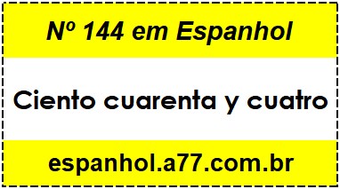 Nº 144 em Espanhol