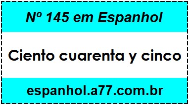 Nº 145 em Espanhol