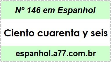 Nº 146 em Espanhol