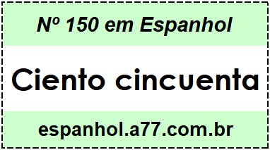 Nº 150 em Espanhol