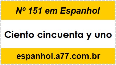 Nº 151 em Espanhol