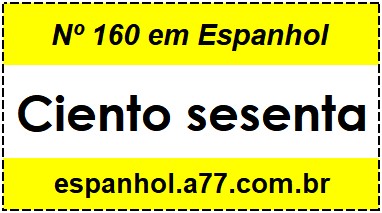 Nº 160 em Espanhol