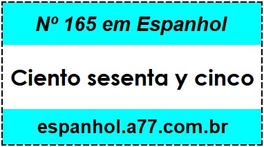 Nº 165 em Espanhol