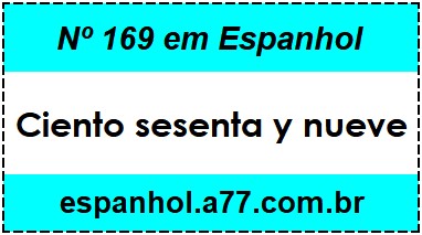 Nº 169 em Espanhol