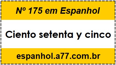 Nº 175 em Espanhol