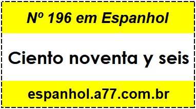 Nº 196 em Espanhol