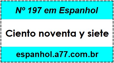 Nº 197 em Espanhol