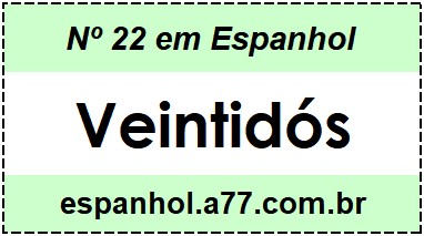 Nº 22 em Espanhol