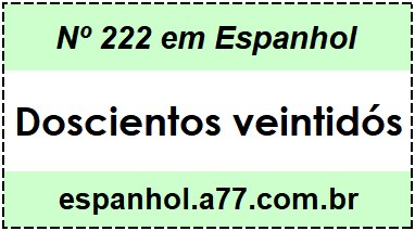 Nº 222 em Espanhol