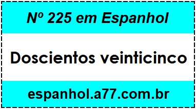 Nº 225 em Espanhol