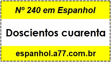 Nº 240 em Espanhol