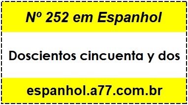 Nº 252 em Espanhol