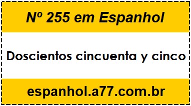 Nº 255 em Espanhol