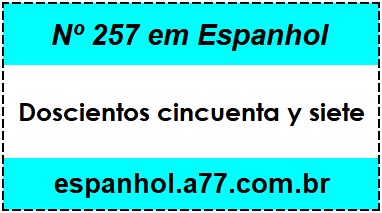 Nº 257 em Espanhol