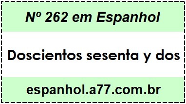 Nº 262 em Espanhol