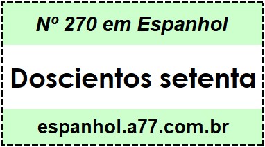 Nº 270 em Espanhol