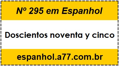 Nº 295 em Espanhol