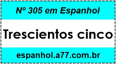 Nº 305 em Espanhol