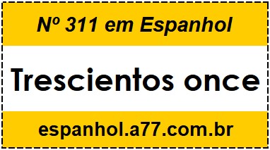 Nº 311 em Espanhol