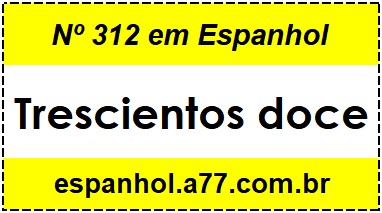 Nº 312 em Espanhol