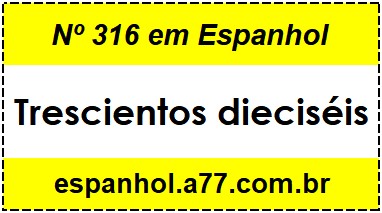 Nº 316 em Espanhol