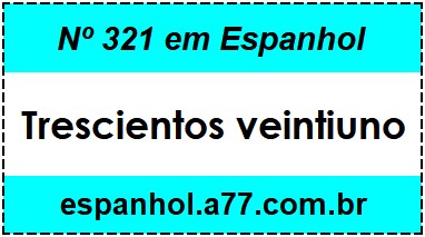 Nº 321 em Espanhol