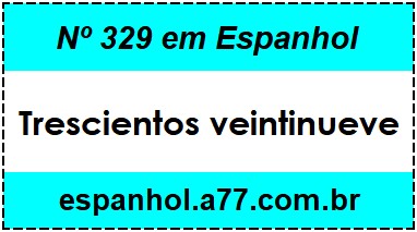 Nº 329 em Espanhol