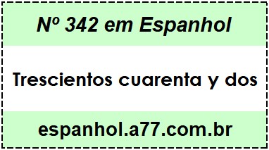 Nº 342 em Espanhol