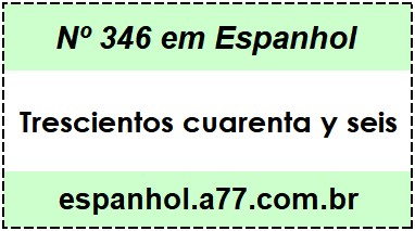 Nº 346 em Espanhol