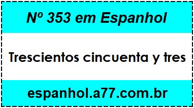 Nº 353 em Espanhol