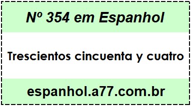 Nº 354 em Espanhol