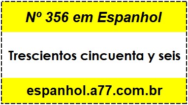 Nº 356 em Espanhol