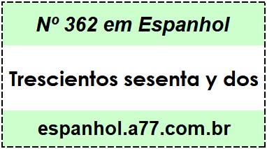 Nº 362 em Espanhol