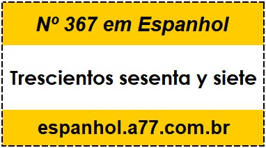 Nº 367 em Espanhol