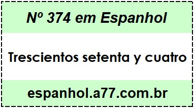 Nº 374 em Espanhol