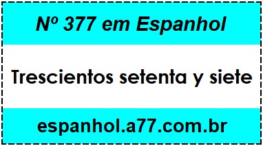 Nº 377 em Espanhol