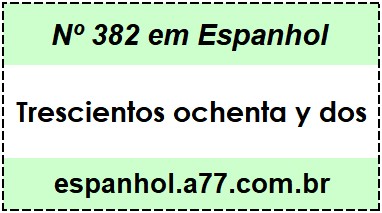 Nº 382 em Espanhol