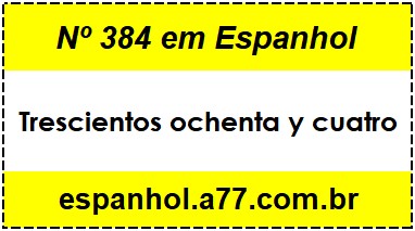 Nº 384 em Espanhol