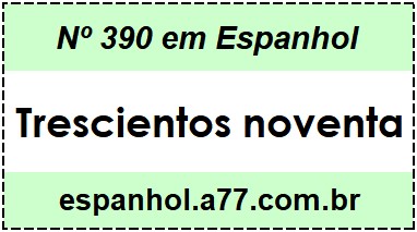 Nº 390 em Espanhol