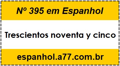 Nº 395 em Espanhol