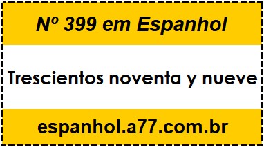 Nº 399 em Espanhol