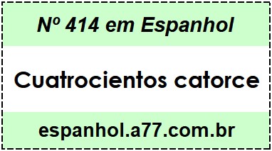 Nº 414 em Espanhol