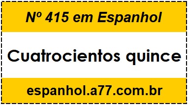 Nº 415 em Espanhol